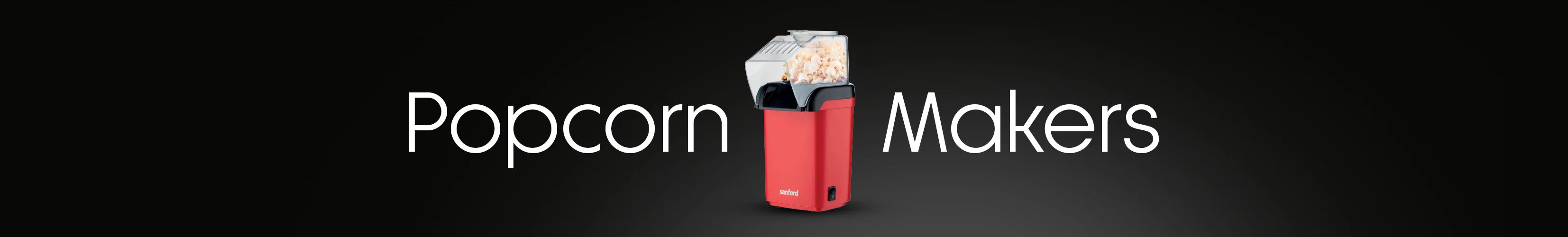 Popcorn Makers